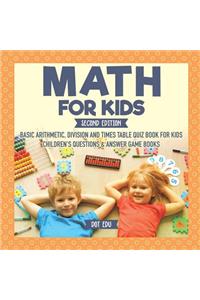 Math for Kids Second Edition Basic Arithmetic, Division and Times Table Quiz Book for Kids Children's Questions & Answer Game Books