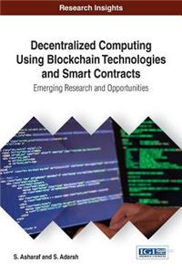 Decentralized Computing Using Blockchain Technologies and Smart Contracts