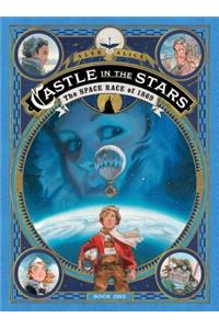 Castle in the Stars: The Space Race of 1869