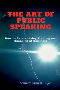 The Art of Public Speaking