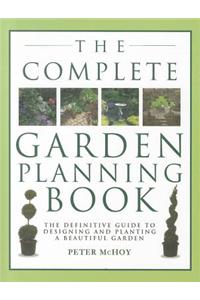 The Complete Garden Planning Book