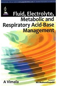 Fluid, Electrolyte, Metabolic and Respiratory Acid-Base Management