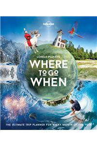 Lonely Planet's Where to Go When 1