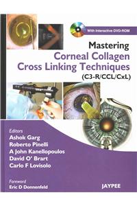 Mastering Corneal Collagen Cross Linking Techniques-(C3-R/CCL/Cxl) with DVD-ROM