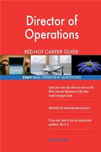 Director of Operations RED-HOT Career Guide; 2564 REAL Interview Questions