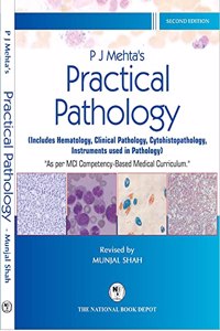 P J MEHTA- PRACTICAL PATHOLOGY REVISED BY MUNJAL SHAH