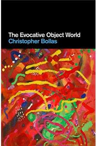 The Evocative Object World