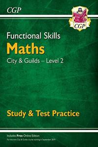 New Functional Skills Maths: City & Guilds Level 2 - Study & Test Practice (for 2020 & beyond)