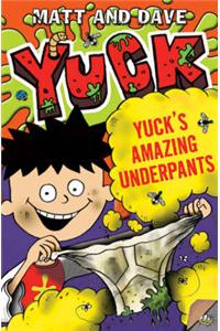 Yuck's Amazing Underpants