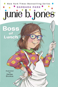 Junie B. Jones #19: Boss of Lunch