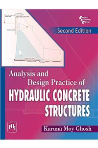 Analysis and Design Practice of Hydraulic Concrete Structures