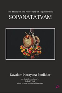 Sopanatatvam: The Tradition and Philosophy of Sopana Music