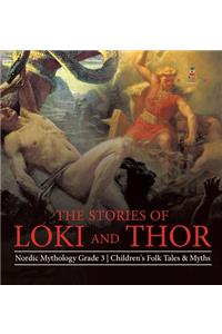 The Stories of Loki and Thor Nordic Mythology Grade 3 Children's Folk Tales & Myths