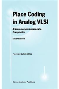 Place Coding in Analog VLSI