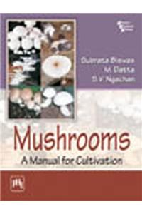 Mushrooms : A Manual For Cultivation