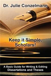 Keep it Simple, Scholars!