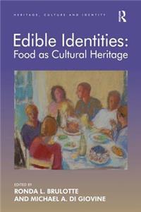 Edible Identities: Food as Cultural Heritage