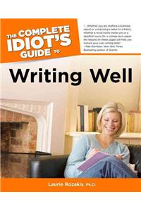 The Complete Idiot's Guide to Writing Well