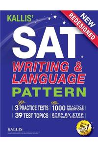 KALLIS' SAT Writing and Language Pattern (Workbook, Study Guide for the New SAT)