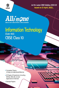 CBSE All In One Information Technology (Code 402) Class 10 2022-23 Edition (As per latest CBSE Syllabus issued on 21 April 2022)