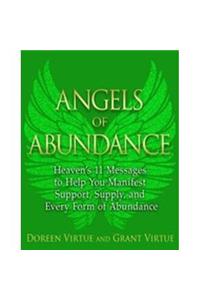 Angels of Abundance : Heaven's 11 Messages to Help You Manifest Support, Supply and Every Form of Abundance