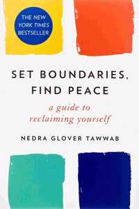 Set Boundaries, Find Peace: A Guide to Reclaiming Yourself