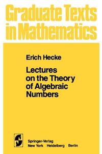 Lectures on the Theory of Algebraic Numbers