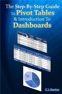 The Step-By-Step Guide To Pivot Tables & Introduction To Dashboards