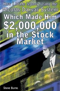 How I Made Money Using the Nicolas Darvas System, Which Made Him $2,000,000 in the Stock Market