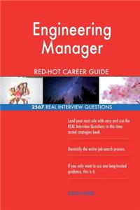 Engineering Manager RED-HOT Career Guide; 2567 REAL Interview Questions