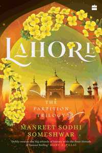 LAHORE:  BOOK 1 OF THE PARTITION TRILOGY