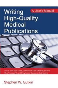 Writing High-Quality Medical Publications