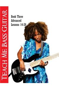 Teach Me Bass Guitar Book 3, Advanced