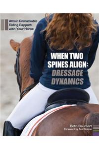 When Two Spines Align: Dressage Dynamics