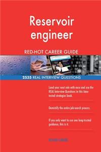 Reservoir engineer RED-HOT Career Guide; 2535 REAL Interview Questions