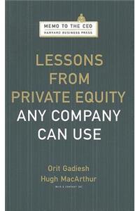 Lessons from Private Equity Any Company Can Use