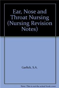 Ear, Nose and Throat Nursing (Nursing Revision Notes)