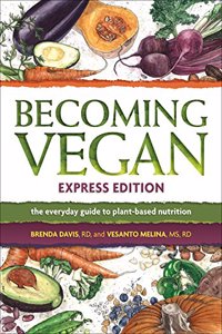 Becoming Vegan Express Edition (Completely Revised)