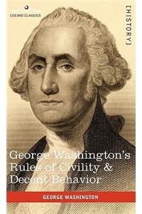 George Washington's Rules of Civility & Decent Behavior