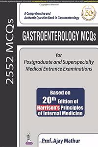 Gastroenterology MCQs for Postgraduate and Superspecialty Medical Entrance Examinations