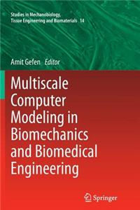 Multiscale Computer Modeling in Biomechanics and Biomedical Engineering