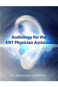 Audiology for the ENT Physician Assistant