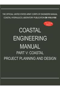 Coastal Engineering Manual Part V