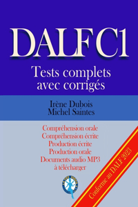 DALF C1 Tests complets corrigés