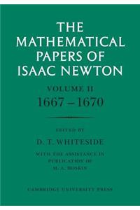 The Mathematical Papers of Isaac Newton: Volume 2, 1667-1670