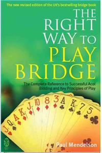 Right Way to Play Bridge