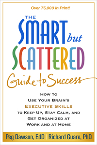 The Smart But Scattered Guide to Success