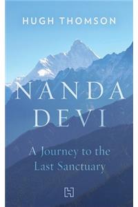 Nanda Devi: A Journey to the Last Sanctuary