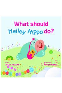 What Should Hailey Hippo Do?