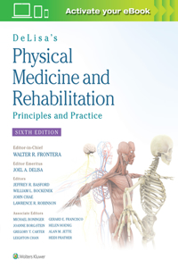 Delisa's Physical Medicine and Rehabilitation: Principles and Practice